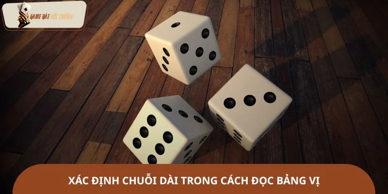 Xác định chuỗi dài trong cách đọc bảng vị