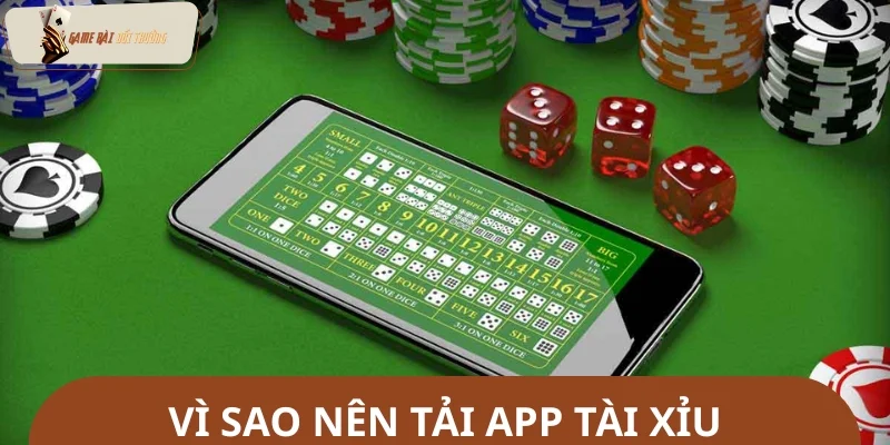 Tải app tài xỉu và tận hưởng dịch vụ cá cược đẳng cấp