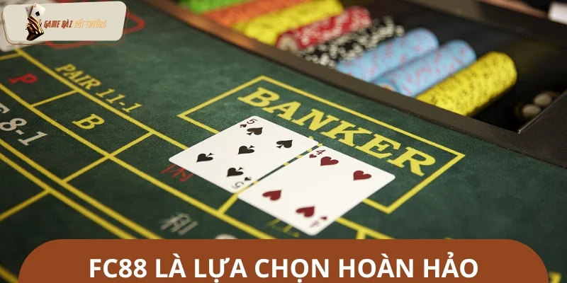 Top sòng bạc baccarat trực tuyến - FC88 là lựa chọn hoàn hảo