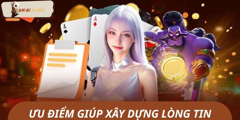 Về chúng tôi – Ưu điểm vượt trội giúp nền tảng xây dựng lòng tin