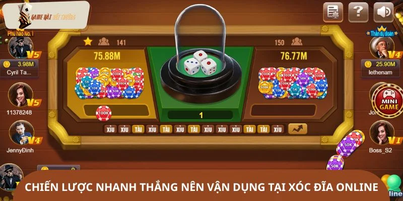 Chiến lược nhanh thắng nên vận dụng tại xóc đĩa online