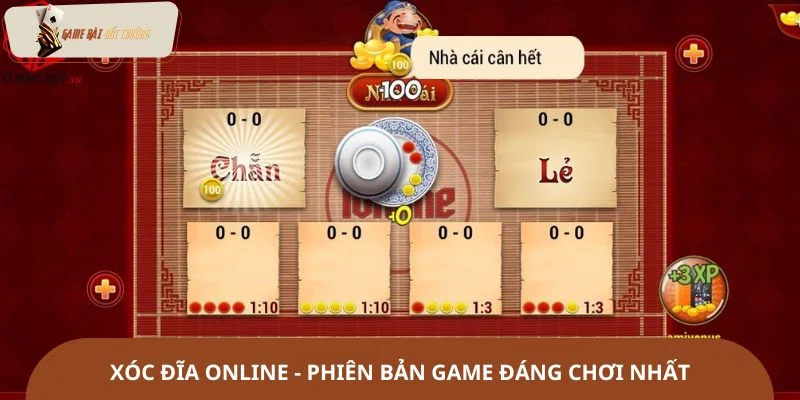 Xóc đĩa online - Phiên bản game đáng chơi nhất